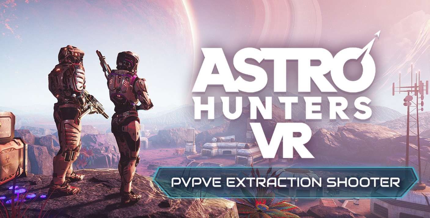 PvPvE游戏《Astro Hunters VR》正式登陆Meta Quest