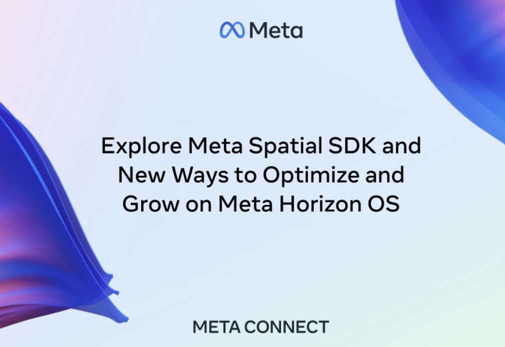 Meta分享探索Spatial SDK和Horizon OS发展的新方法