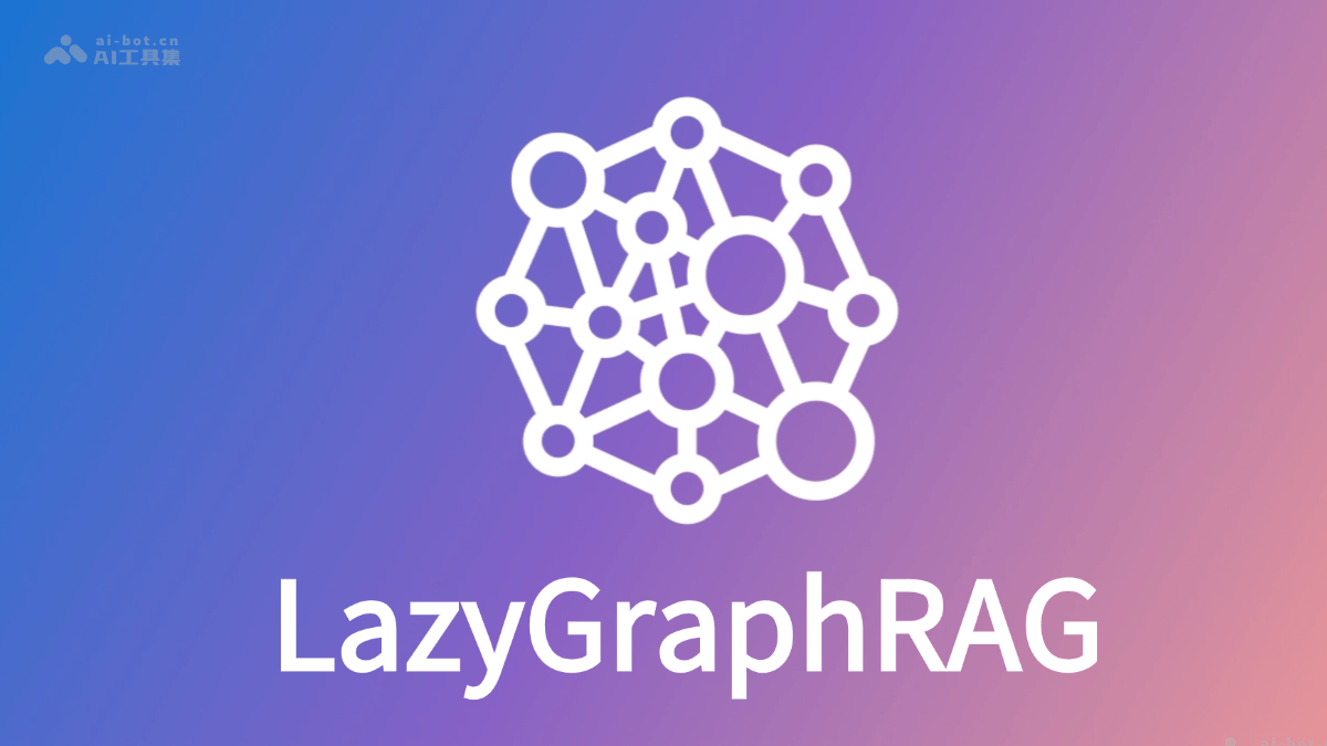 LazyGraphRAG  微软推出的图形增强生成增强检索框架