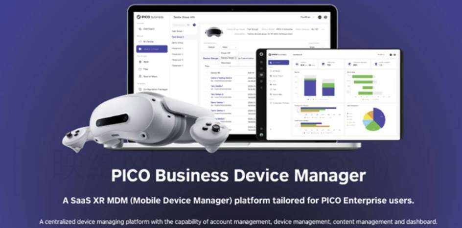 PICO Business Device Manager是一个强大的XR MDM企业管理平台